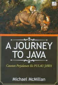 A Journey To Java (Catatan Perjalanan Ke Pulau Jawa)