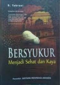 Bersyukur Menjadi Sehat dan Kaya
