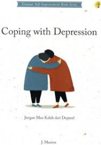 Coping with Depression : Jangan Mau Kalah dari Depresi!