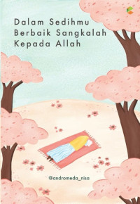 Dalam Sedihmu Berbaik Sangkalah Kepada Allah