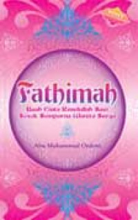 Fathimah : Buah Cinta Rasulullah Saw Sosok Sempurna Wanita Surga