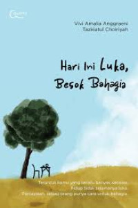 Hari Ini Luka, Besok Bahagia