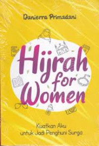 Hijrah For Women : Kuatkan Aku Untuk Jadi Penghuni Surga