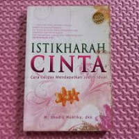 Istikhara Cinta : Cara Cerdas Mendapatkan Jodoh Ideal