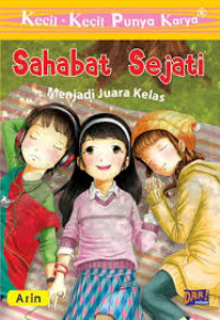 Kecil-kecil Punya Karya : Sahabat Sejati Menjadi Juara Kelas