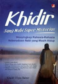 Khaidir :Sang Nabi Super Misterius