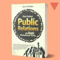 Kiat Hebat Public Relations ala Nabi Muhammad