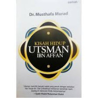 Kisah Hidup Utsman Ibn Affan