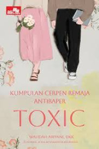 Kumpulan Cerpen Remaja Anti Baper TOXIC