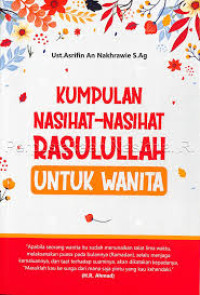 Kumpulan Nasihat-Nasihat Rasulullah Untuk Wanita