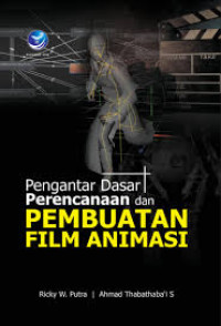 Pengantar Dasar Perencanaan dan Pembuatan Film Animasi