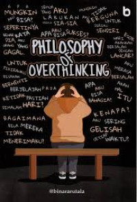 Philosophy Of Overthinking
