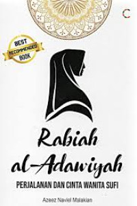 Rabiah Al-Adawiyah: Perjalanan & Cinta Wanita Sufi