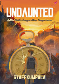 UNDAUNTED: Ketika Cinta Mensyaratkan Pengorbanan