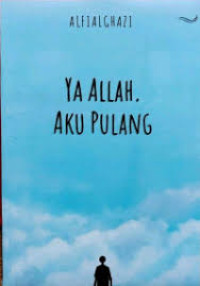 Ya Allah aku pulang